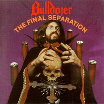 Bulldozer - The Final Separation