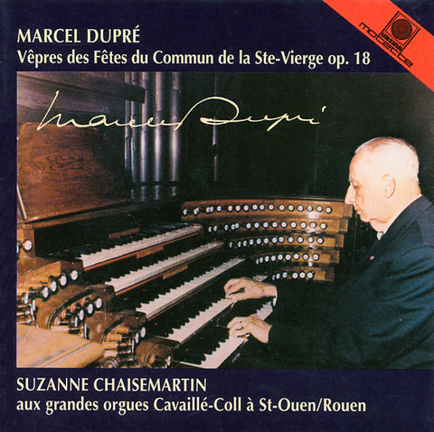 Marcel Dupré / Suzanne Chaisemartin - Vêpres Des Fêtes Du Commun de la Ste-Vierge Op. 18