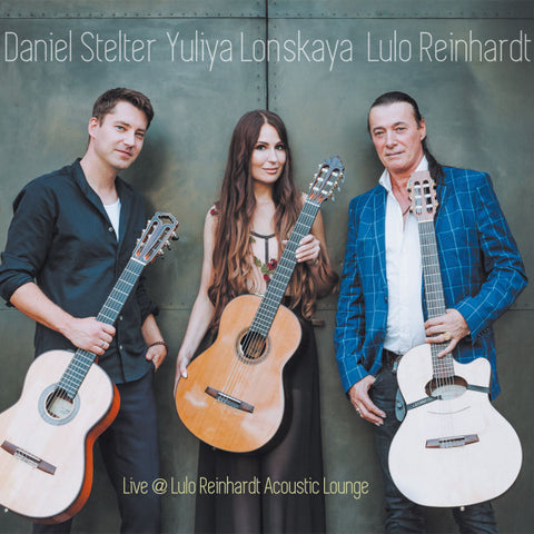 Lulo Reinhardt, Daniel Stelter, Yuliya Lonskaya - Live @ Lulo Reinhardt Acoustic Lounge