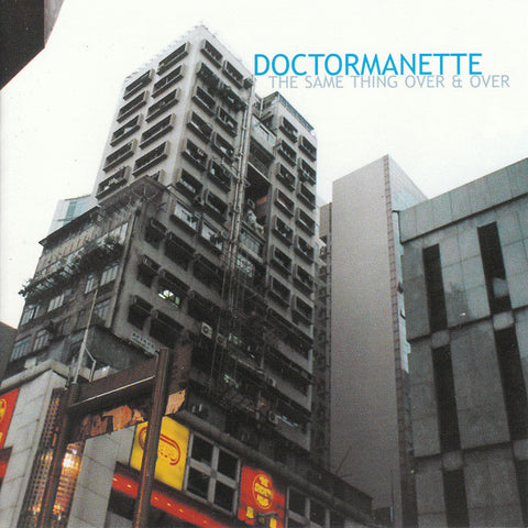 Doctormanette - The Same Thing Over & Over
