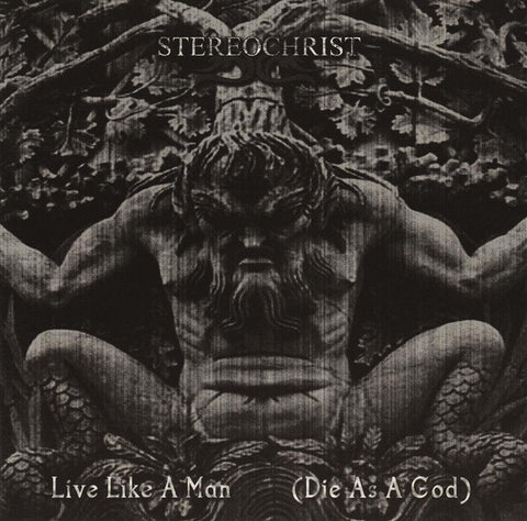 Stereochrist - Live Like A Man (Die As A God)