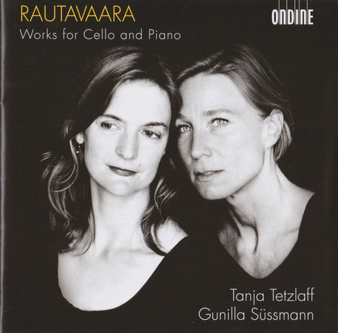 Rautavaara, Tanja Tetzlaff, Gunilla Süssmann - Works For Cello And Piano