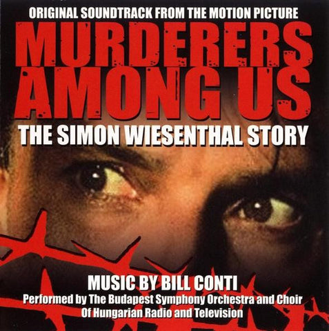Bill Conti / Hungarian State Opera Orchestra And Chorus - Murderers Among Us: The Simon Wiesenthal Story (Original Soundtrack From The HBO Motion Picture)