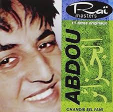 Cheb Abdou - Chandir Bel Fani