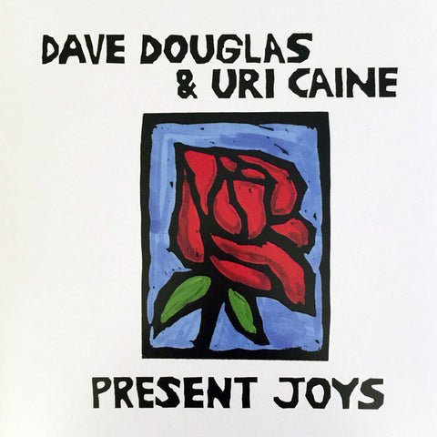 Dave Douglas & Uri Caine - Present Joys