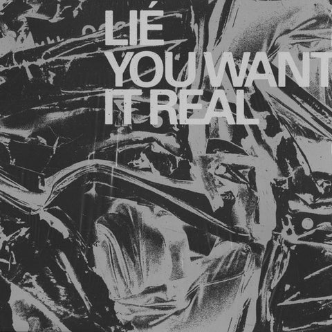 Lié - You Want It Real
