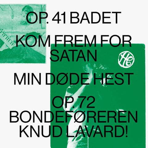 Henning Christiansen - Op. 41 BADET / Kom Frem For Satan / Min Døde Hest / Op.72 Bondeføreren Knud Lavard