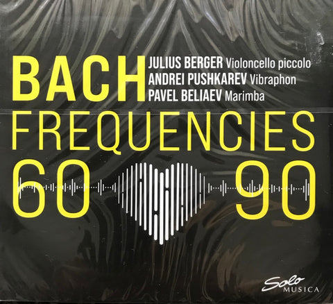 Julius Berger, Andrei Pushkarev, Pavel Beliaev - Bach Frequencies 60-90