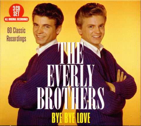 Everly Brothers - Bye Bye Love - 60 Classic Recordings