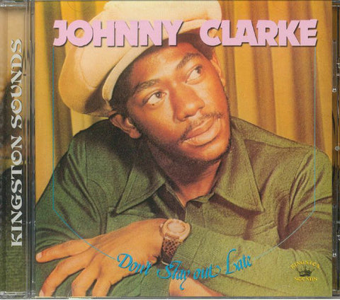 Johnny Clarke - Don't Stay Out Late