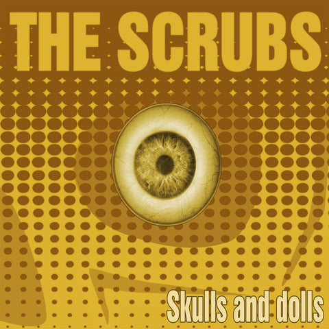The Scrubs - Skulls And Dolls