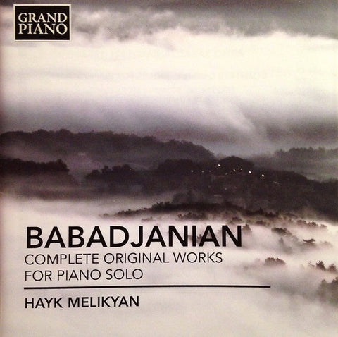 Arno Babadjanian – Hayk Melikyan - Complete Original Works For Solo Piano