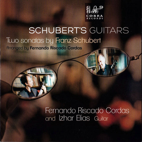 Franz Schubert - Fernando Riscado Cordas, Izhar Elias - Schubert's Guitars