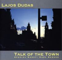 Lajos Dudas - Talk Of The Town