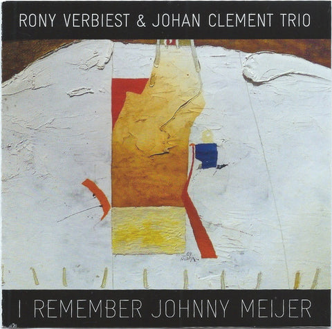 Rony Verbiest & Johan Clement Trio - I Remember Johnny Meijer