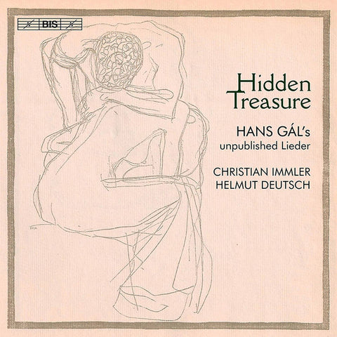 Christian Immler, Helmut Deutsch - Hidden Treasure: Hans Gál’s Unpublished Lieder
