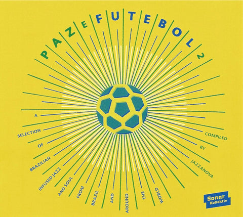 Various - Paz E Futebol 2 (A Selection Of Brazilian Infused Jazz And Soul From Brazil And Around The World) (Compiled By Jazzanova)