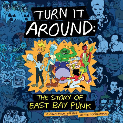 Various - Turn It Around: The Story Of East Bay Punk