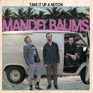 The Mandelbaums - Take It Up A Notch!