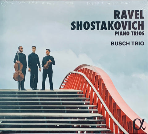 Ravel / Shostakovich, Busch Trio - Piano Trios