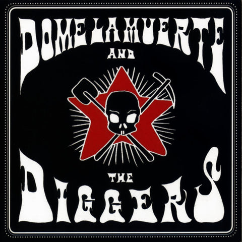 Dome La Muerte And The Diggers - Dome La Muerte And The Diggers