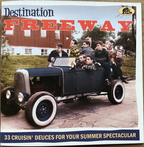 Various - Destination Freeway (33 Cruisin' Deuces For Your Summer Spectacular)