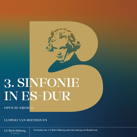 Ludwig van Beethoven, Orchester Der J.S. Bach Stiftung, Rudolf Lutz - 3. Sinfonie In Es-Dur Opus 55 