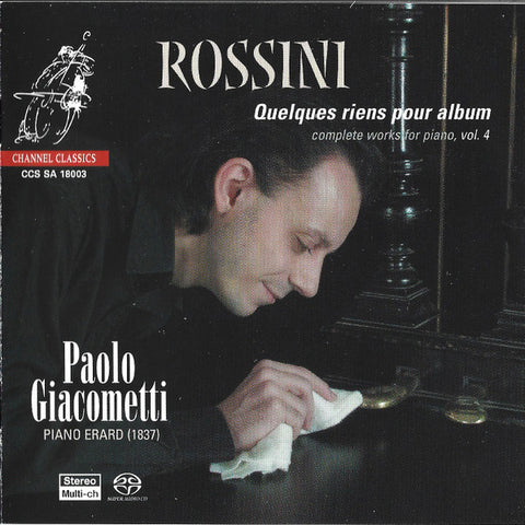 Rossini - Paolo Giacometti - Quelques Riens Pour Album  (Complete Works For Piano, Vol. 4)