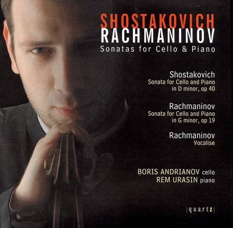 Boris Andrianov, Rem Urasin - Shostakovich & Rachmaninov Cello Sonatas