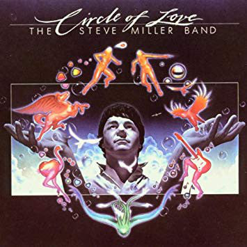 The Steve Miller Band - Circle Of Love