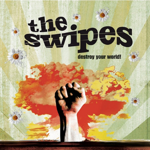 The Swipes - Destroy Your World