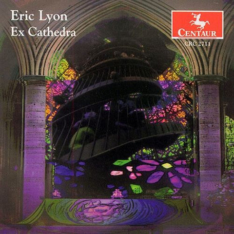 Eric Lyon - Ex Cathedra
