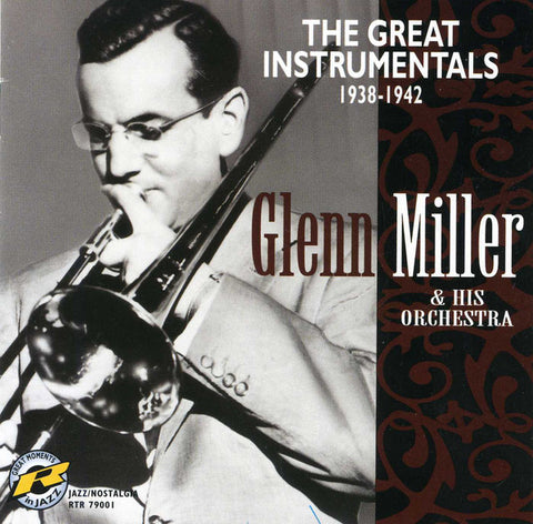Glenn Miller - The Great Instrumentals 1938-1942