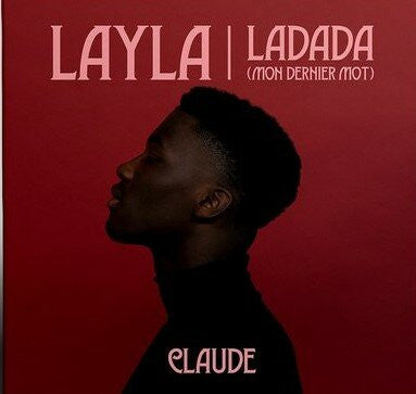 Claude - Layla / Ladada (Mon Dernier Mot)