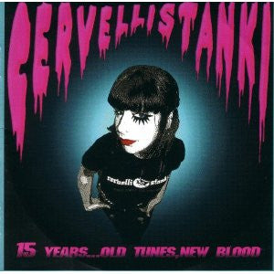 Cervelli Stanki - 15 Years... Old Tunes, New Blood