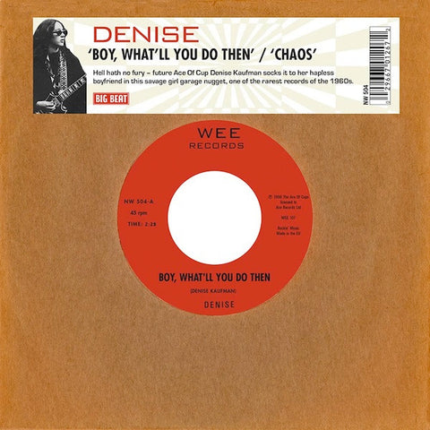 Denise / Denise & Co. - Boy, What'll You Do Then / Chaos