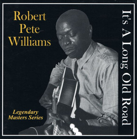 Robert Pete Williams - It's A Long Old Road