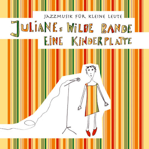 Julianes Wilde Bande - Jazzmusik Für Kleine Leute