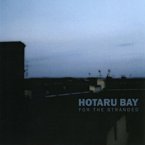 Hotaru Bay - For The Stranded