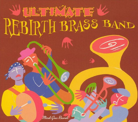 Rebirth Brass Band - Ultimate Rebirth Brass Band