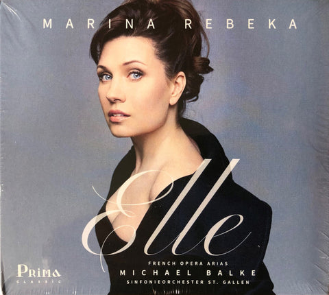 Marina Rebeka - Elle (French Opera Arias)