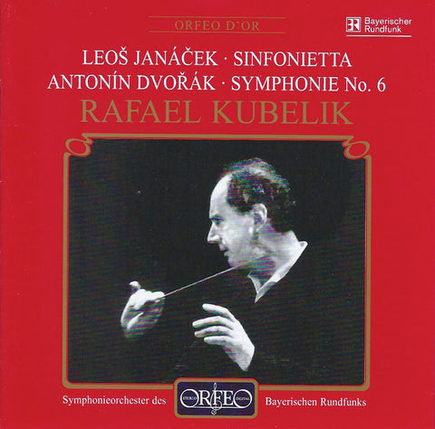 Leoš Janáček, Antonín Dvořák - Rafael Kubelik, Symphonieorchester Des Bayerischen Rundfunks - Sinfonietta • Symphonie No. 6