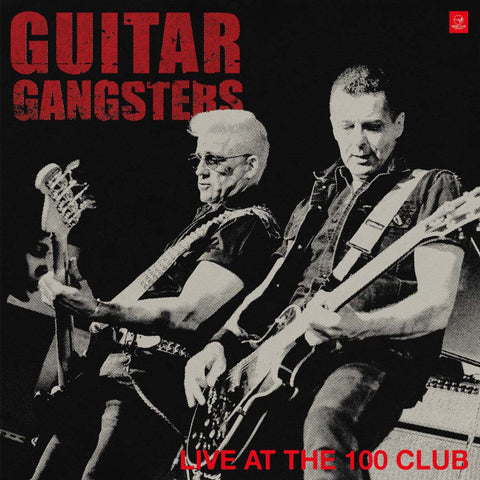 Guitar Gangsters - Live At The 100 Club