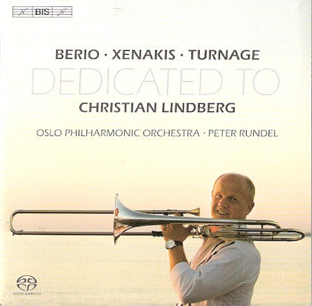 Berio · Xenakis · Turnage | Christian Lindberg · Oslo Philharmonic Orchestra · Peter Rundel - Dedicated To Christian Lindberg