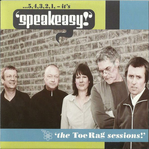 Speakeasy - The Toe Rag Sessions