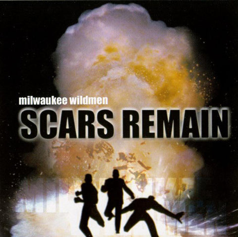 Milwaukee Wildmen - Scars Remain