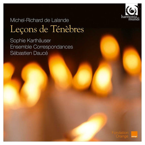 Michel-Richard de Lalande, Sophie Karthäuser, Ensemble Correspondances, Sébastien Daucé - Leçons De Ténèbres