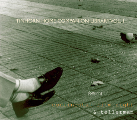 Continental Film Night - Tinhorn Home Companion Library Vol. 1 featuring Continental Film Night & Tellerman
