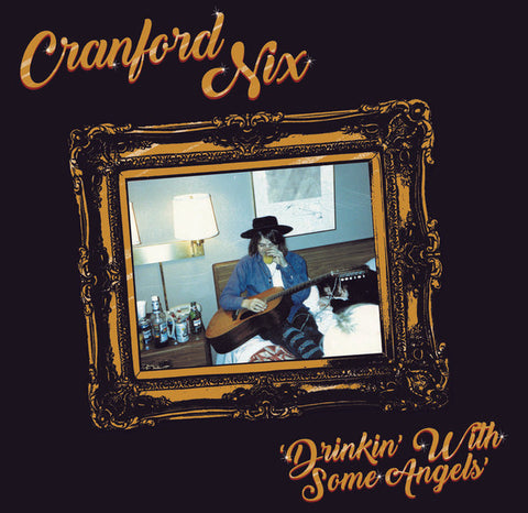 Cranford Nix - Drinkin’ With Some Angels