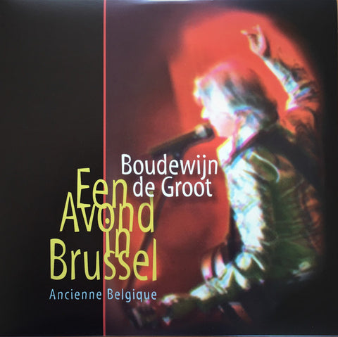 Boudewijn de Groot - Een Avond In Brussel - Ancienne Belgique